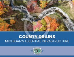 County Drains Michigan's Essential Infrastructure